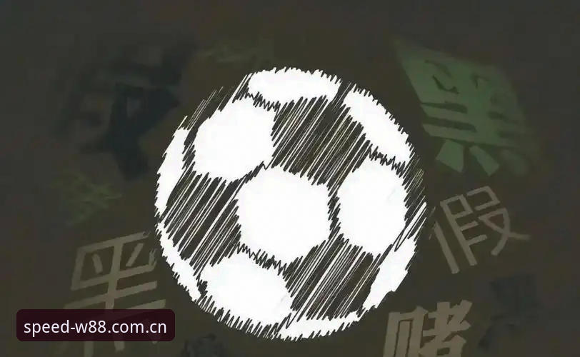 W88极速入口地址 足协禁足名单vs行业净化:W88优德体育老用户看中国足球的至暗时刻与变革契机